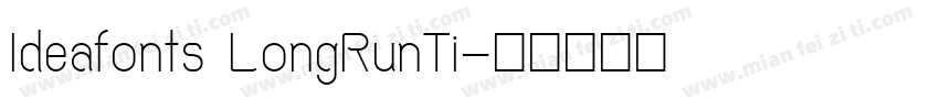 Ideafonts LongRunTi字体转换